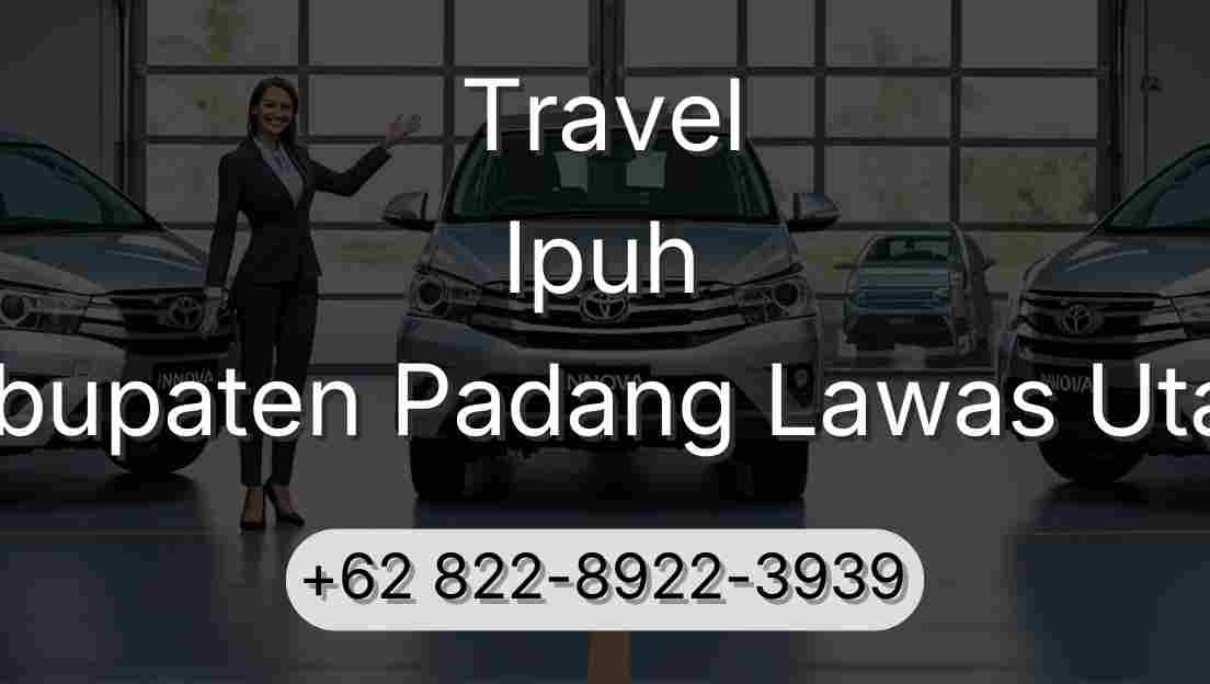 Travel Ipuh Kabupaten Padang Lawas Utara