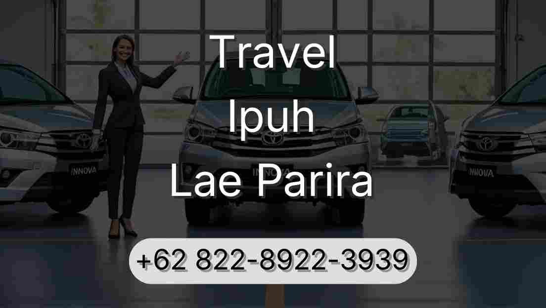 Travel Ipuh Lae Parira