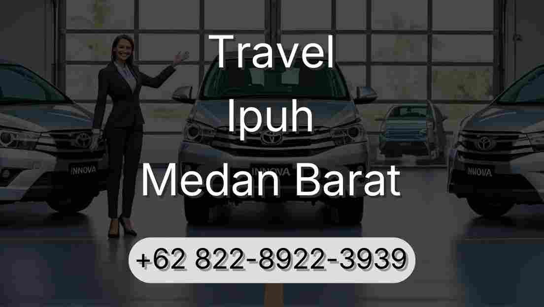 Travel Ipuh Medan Barat