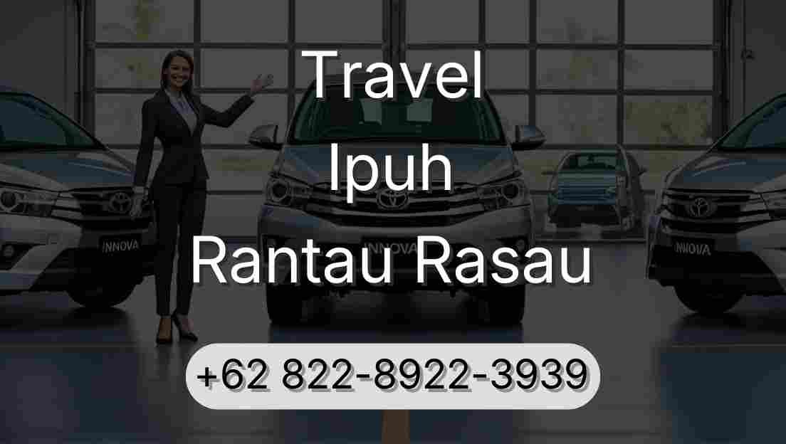 Travel Ipuh Rantau Rasau