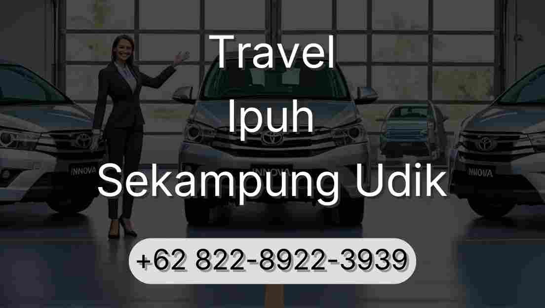 Travel Ipuh Sekampung Udik