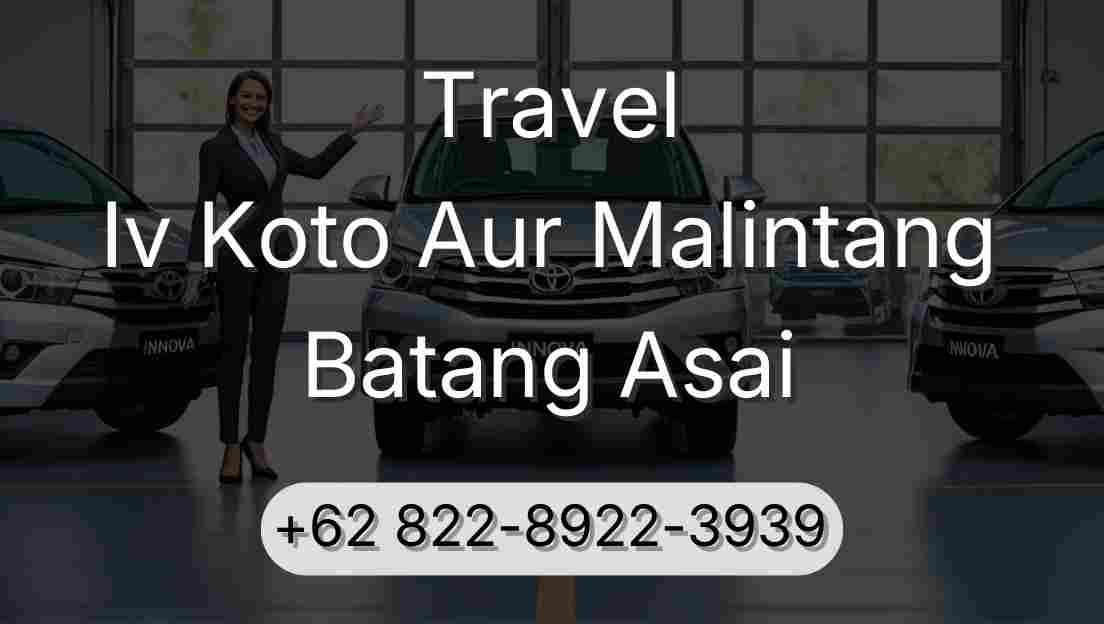 Travel Iv Koto Aur Malintang Batang Asai