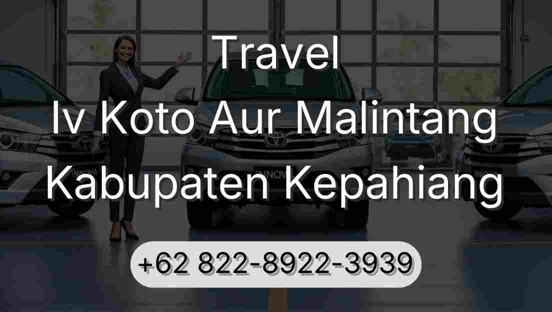 Travel Iv Koto Aur Malintang Kabupaten Kepahiang