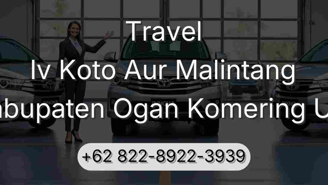 Travel Iv Koto Aur Malintang Kabupaten Ogan Komering Ulu