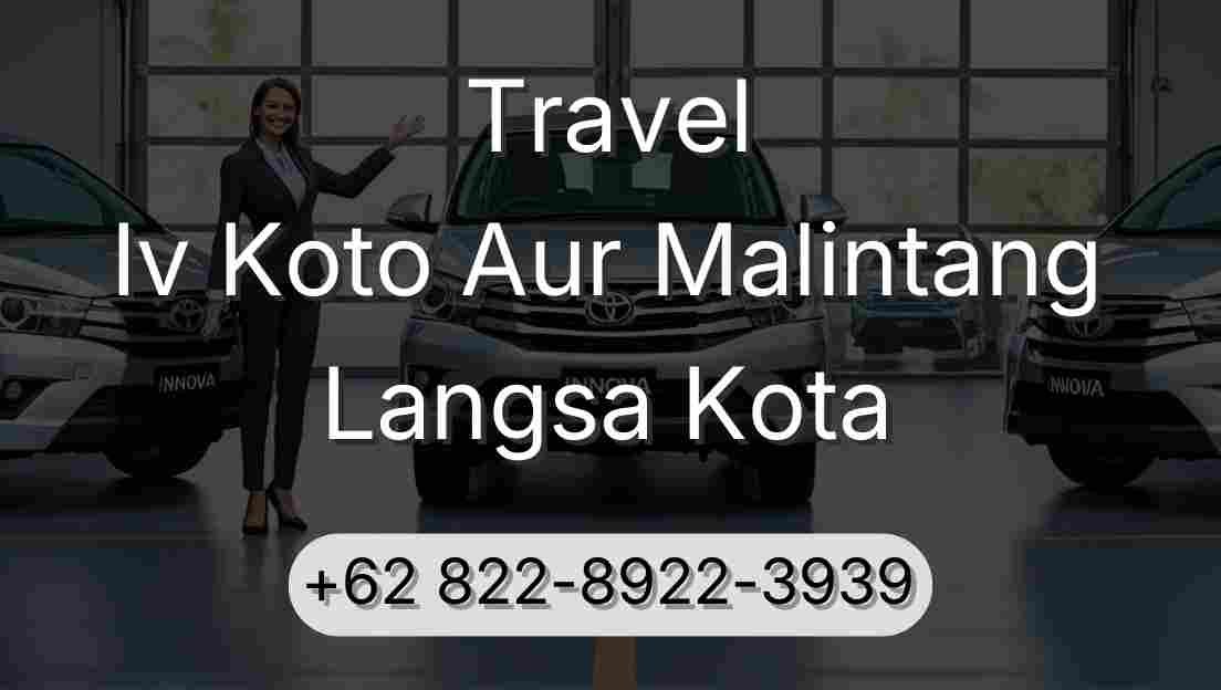 Travel Iv Koto Aur Malintang Langsa Kota