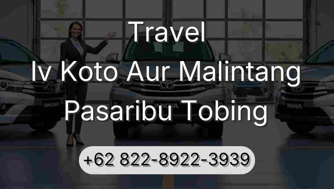 Travel Iv Koto Aur Malintang Pasaribu Tobing