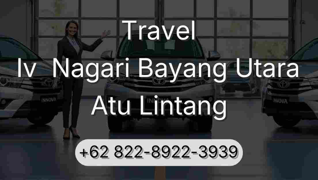 Travel Iv  Nagari Bayang Utara Atu Lintang