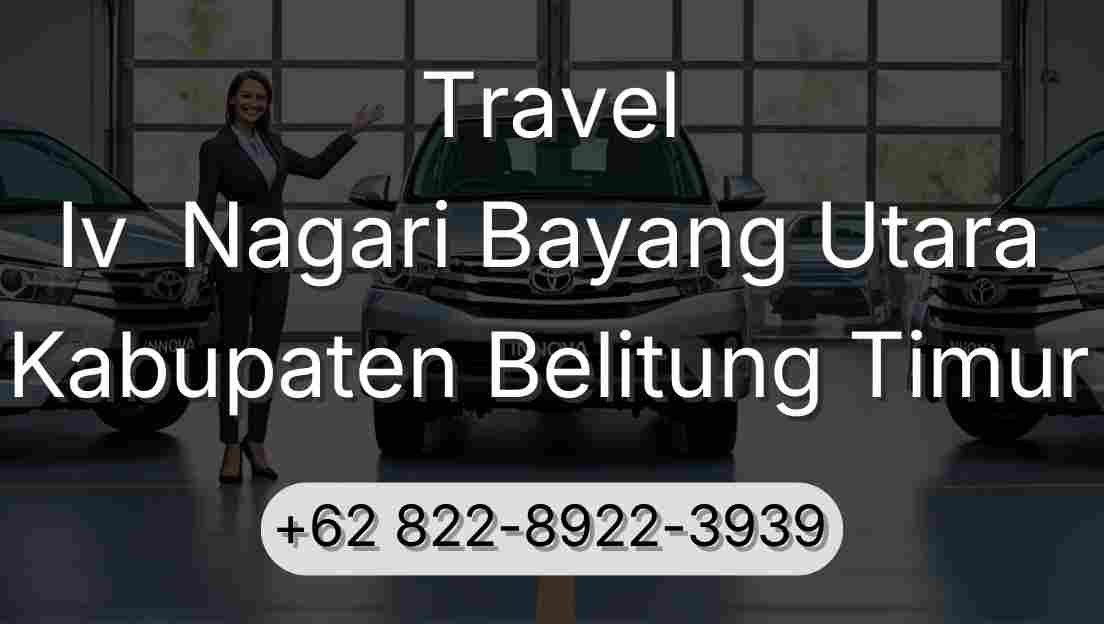 Travel Iv  Nagari Bayang Utara Kabupaten Belitung Timur
