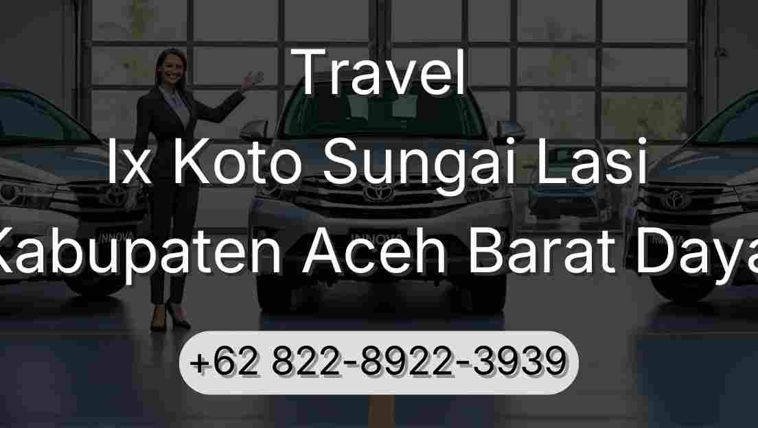 Travel Ix Koto Sungai Lasi Kabupaten Aceh Barat Daya
