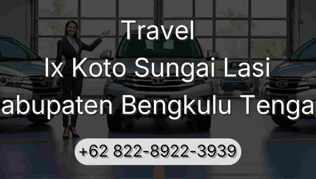 Travel Ix Koto Sungai Lasi Kabupaten Bengkulu Tengah