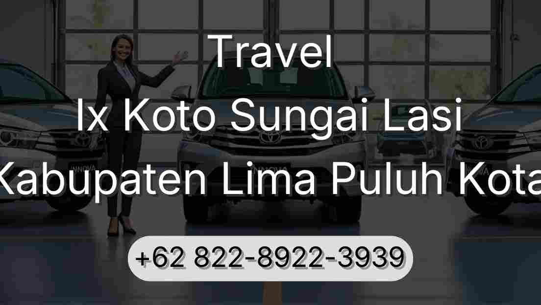 Travel Ix Koto Sungai Lasi Kabupaten Lima Puluh Kota