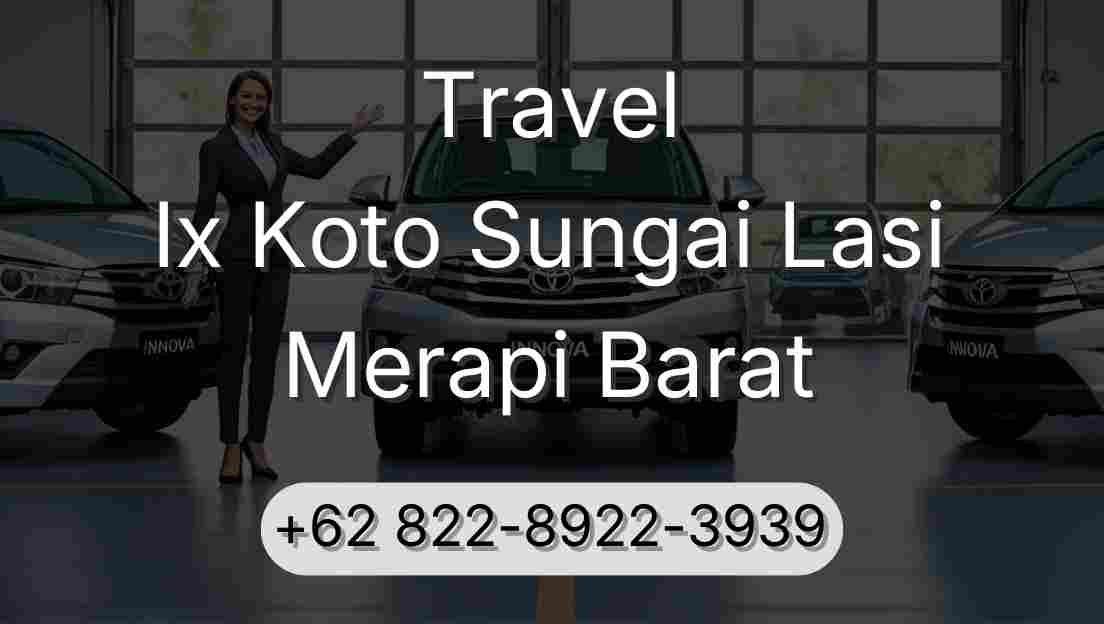 Travel Ix Koto Sungai Lasi Merapi Barat