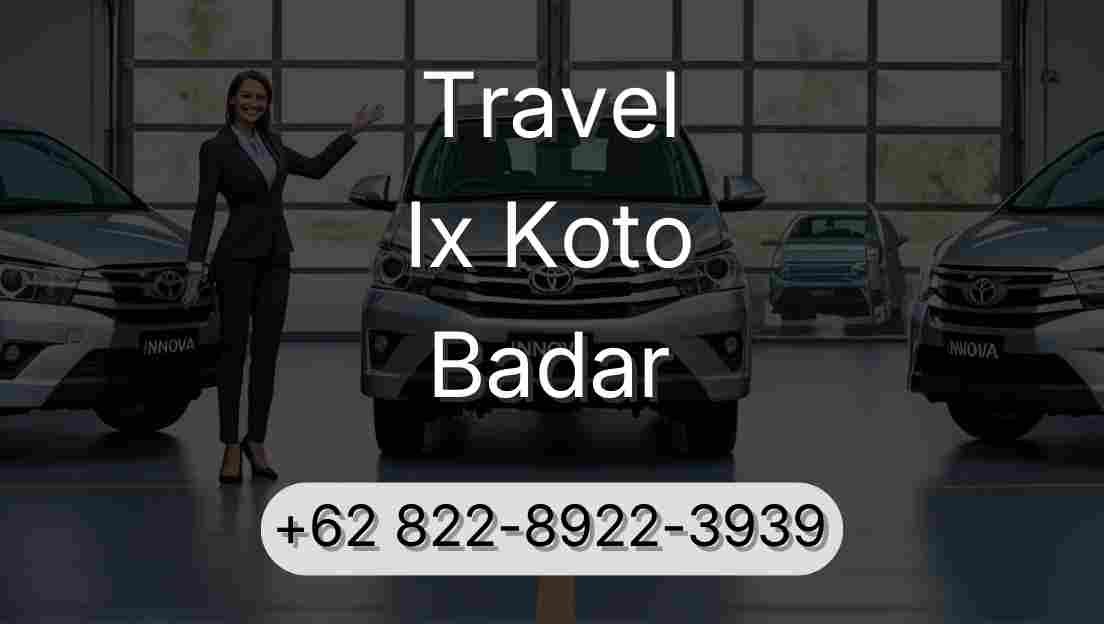 Travel Ix Koto Badar