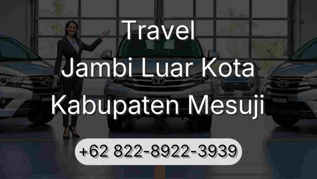 Travel Jambi Luar Kota Kabupaten Mesuji
