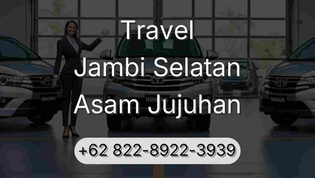 Travel Jambi Selatan Asam Jujuhan
