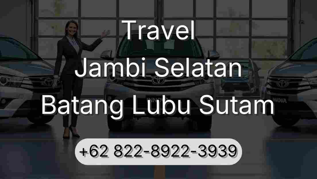 Travel Jambi Selatan Batang Lubu Sutam