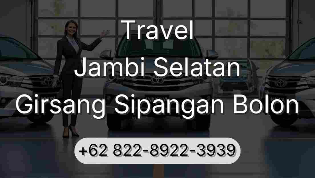 Travel Jambi Selatan Girsang Sipangan Bolon