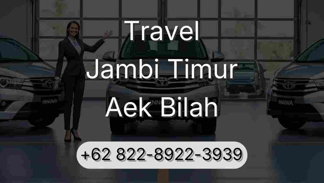 Travel Jambi Timur Aek Bilah