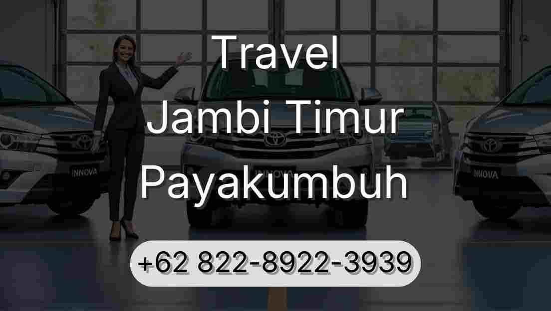 Travel Jambi Timur Payakumbuh