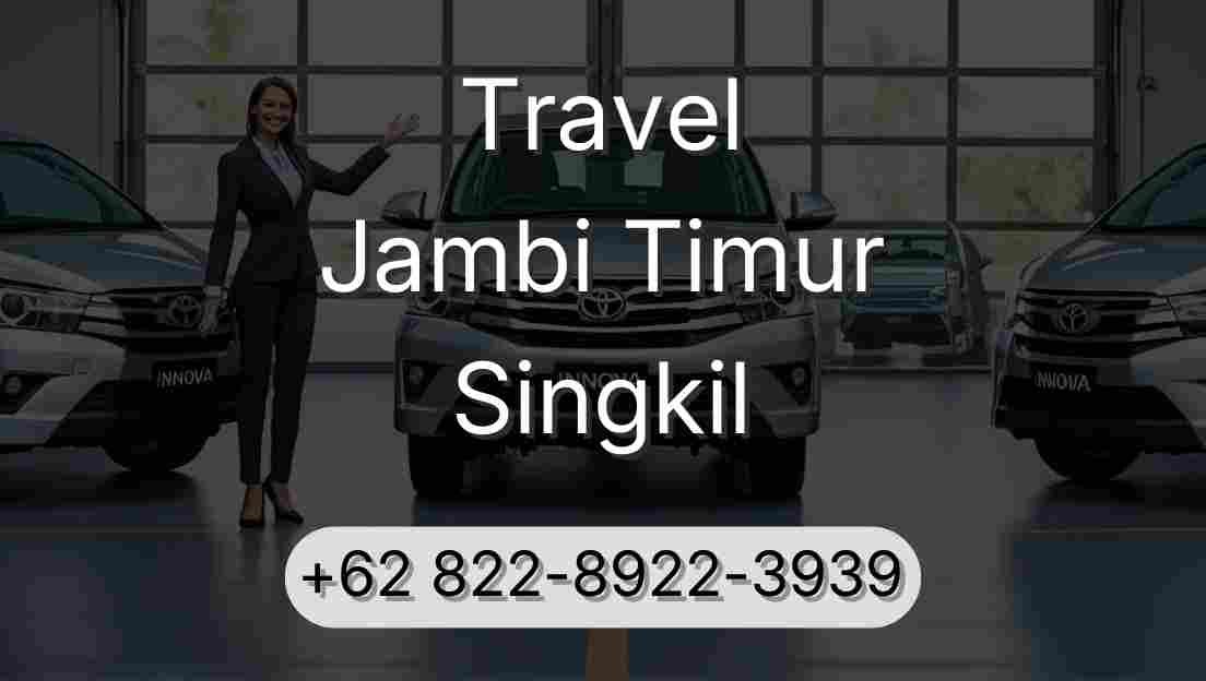 Travel Jambi Timur Singkil