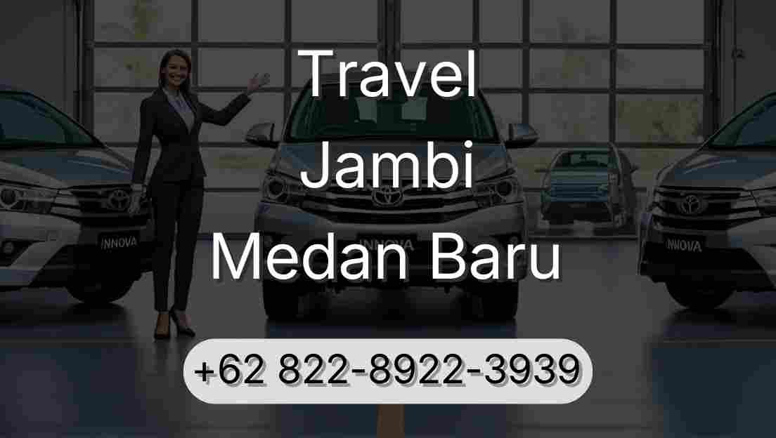 Travel Jambi Medan Baru
