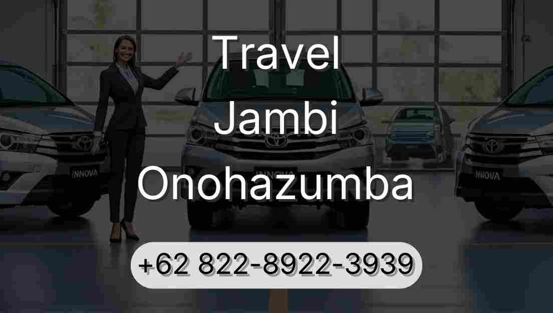 Travel Jambi Onohazumba