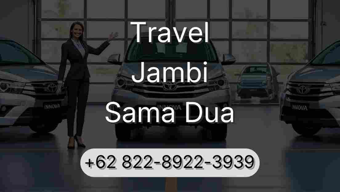 Travel Jambi Sama Dua