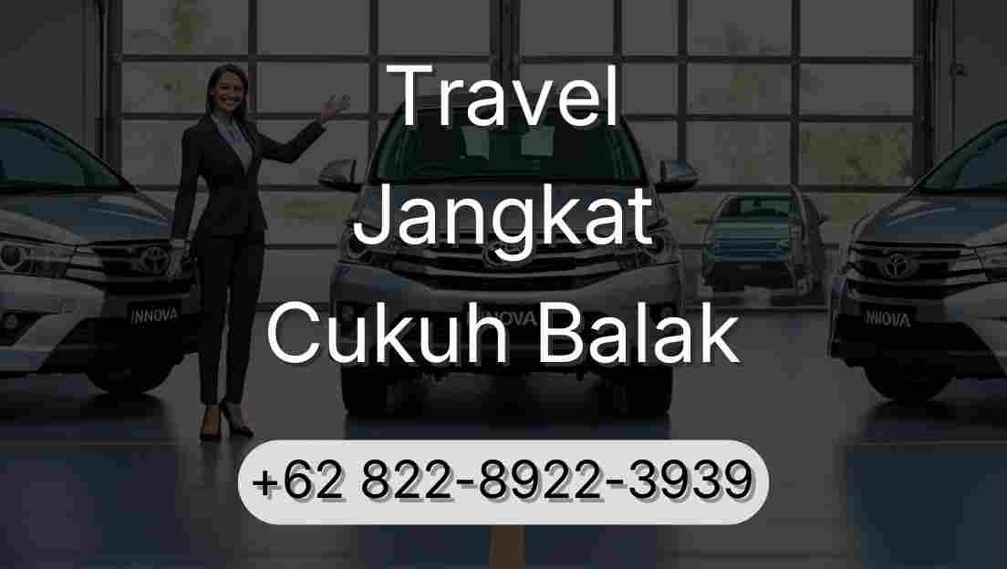 Travel Jangkat Cukuh Balak