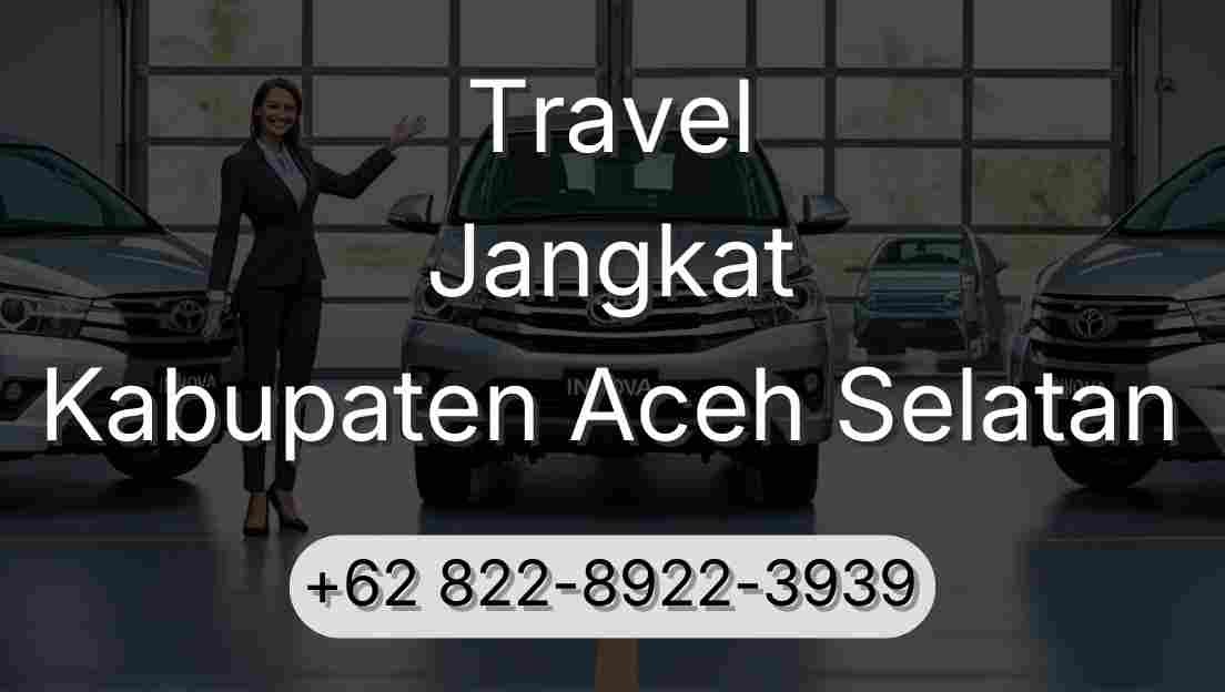 Travel Jangkat Kabupaten Aceh Selatan