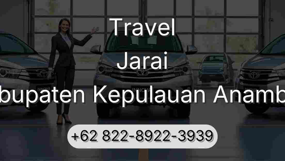 Travel Jarai Kabupaten Kepulauan Anambas