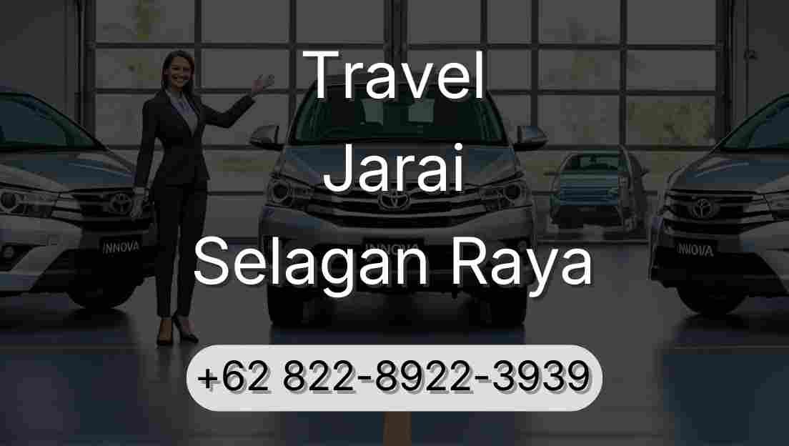 Travel Jarai Selagan Raya