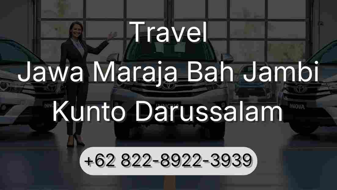 Travel Jawa Maraja Bah Jambi Kunto Darussalam