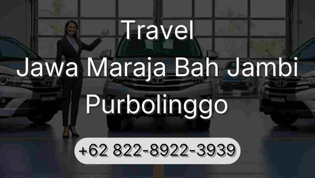 Travel Jawa Maraja Bah Jambi Purbolinggo