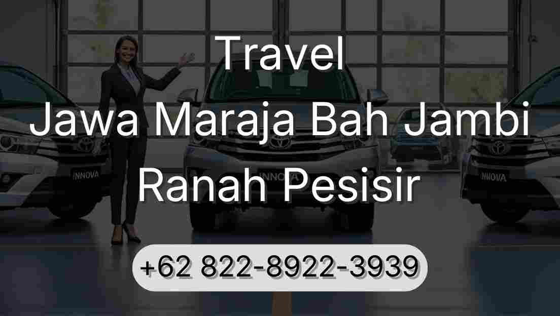 Travel Jawa Maraja Bah Jambi Ranah Pesisir