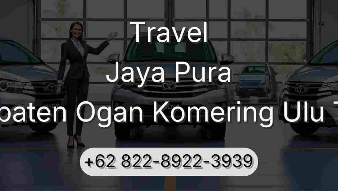Travel Jaya Pura Kabupaten Ogan Komering Ulu Timur