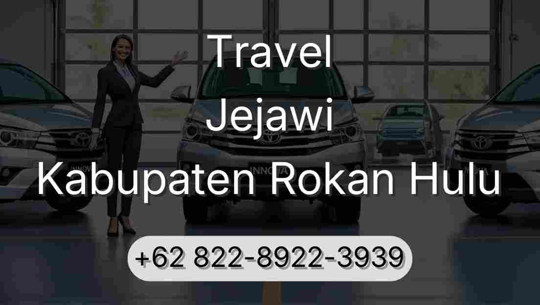 Travel Jejawi Kabupaten Rokan Hulu