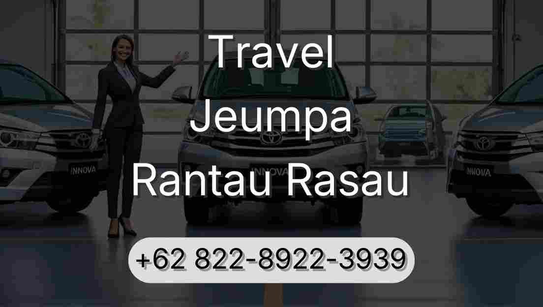 Travel Jeumpa Rantau Rasau