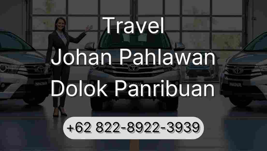 Travel Johan Pahlawan Dolok Panribuan