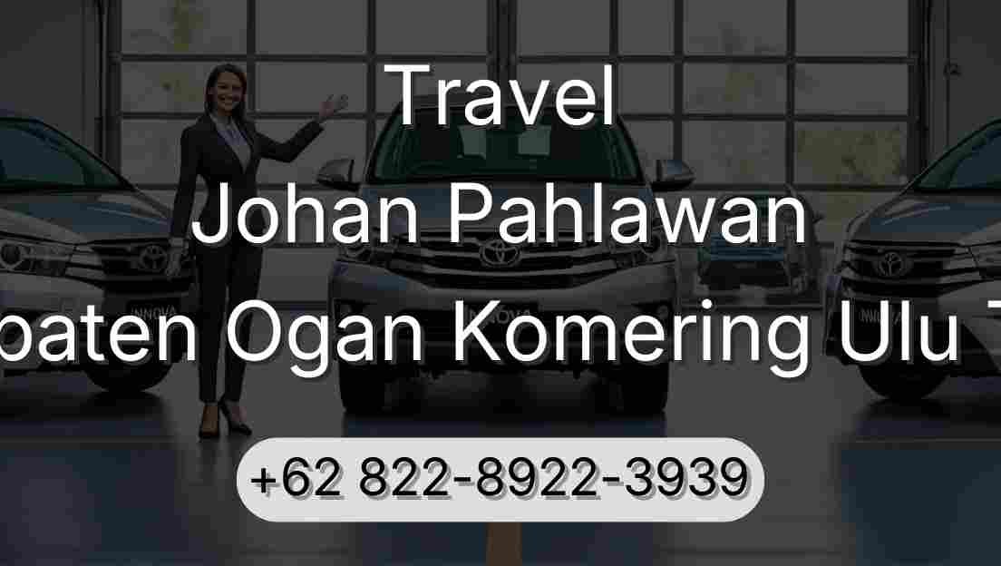 Travel Johan Pahlawan Kabupaten Ogan Komering Ulu Timur