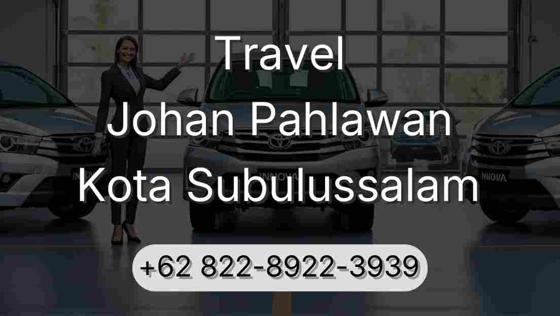 Travel Johan Pahlawan Kota Subulussalam