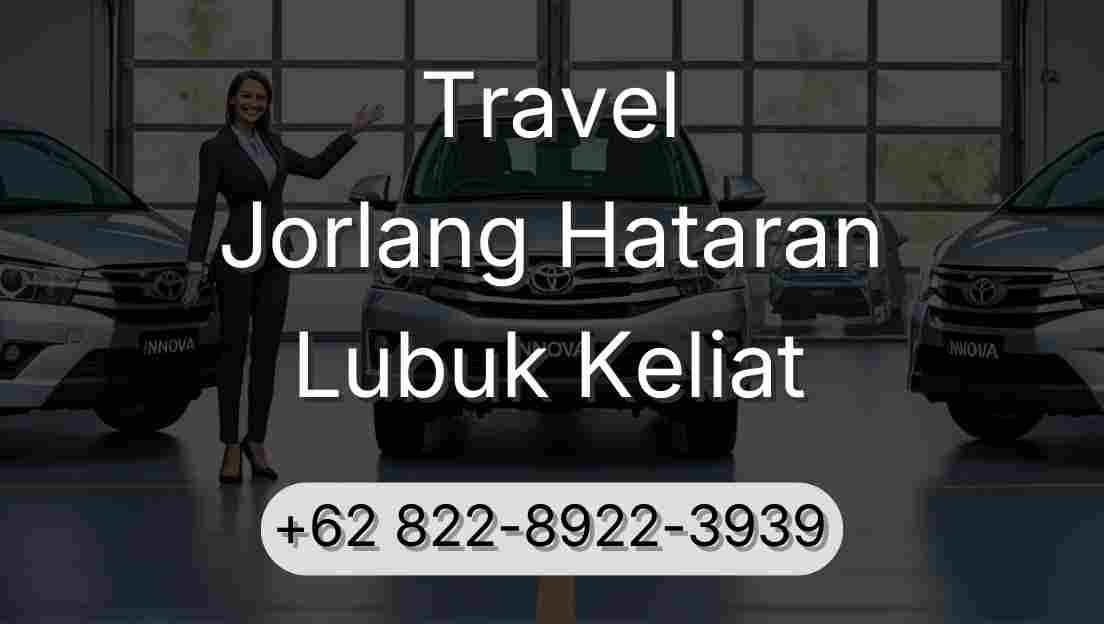 Travel Jorlang Hataran Lubuk Keliat