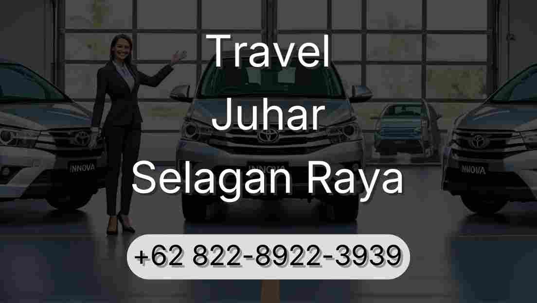 Travel Juhar Selagan Raya