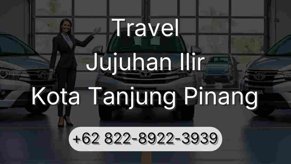 Travel Jujuhan Ilir Kota Tanjung Pinang