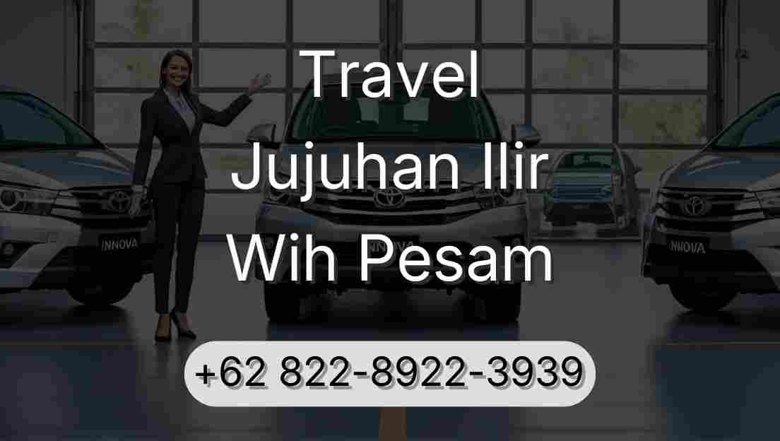 Travel Jujuhan Ilir Wih Pesam