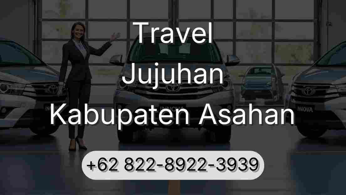 Travel Jujuhan Kabupaten Asahan
