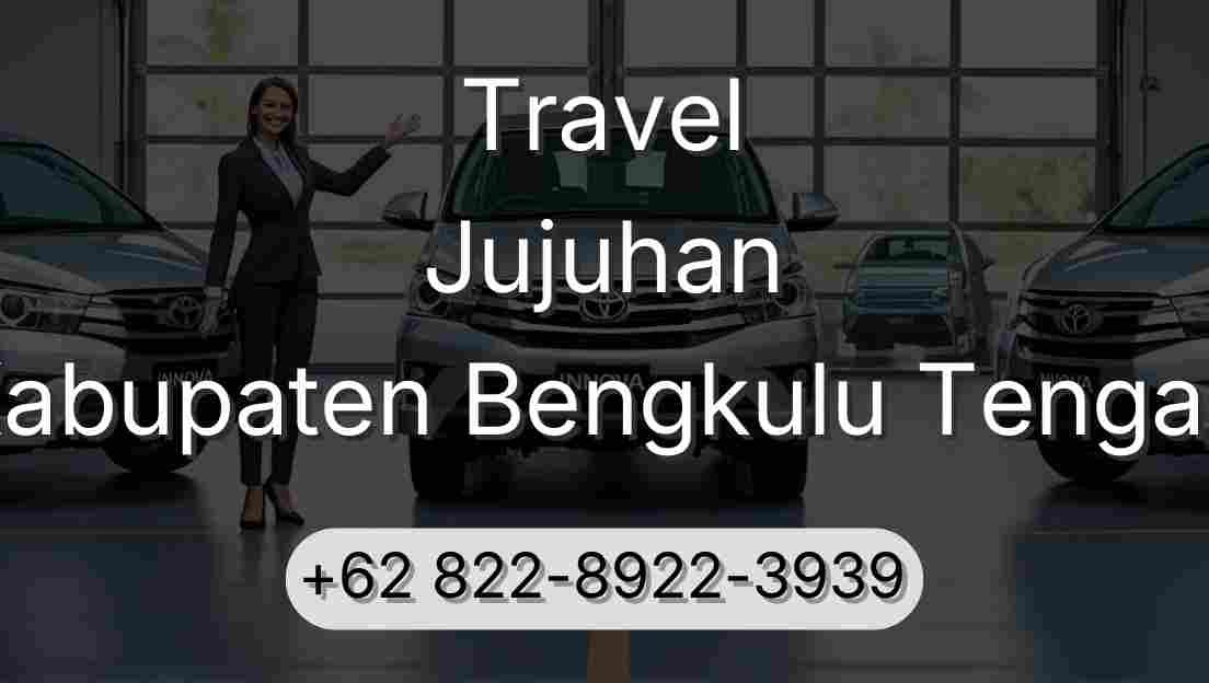 Travel Jujuhan Kabupaten Bengkulu Tengah
