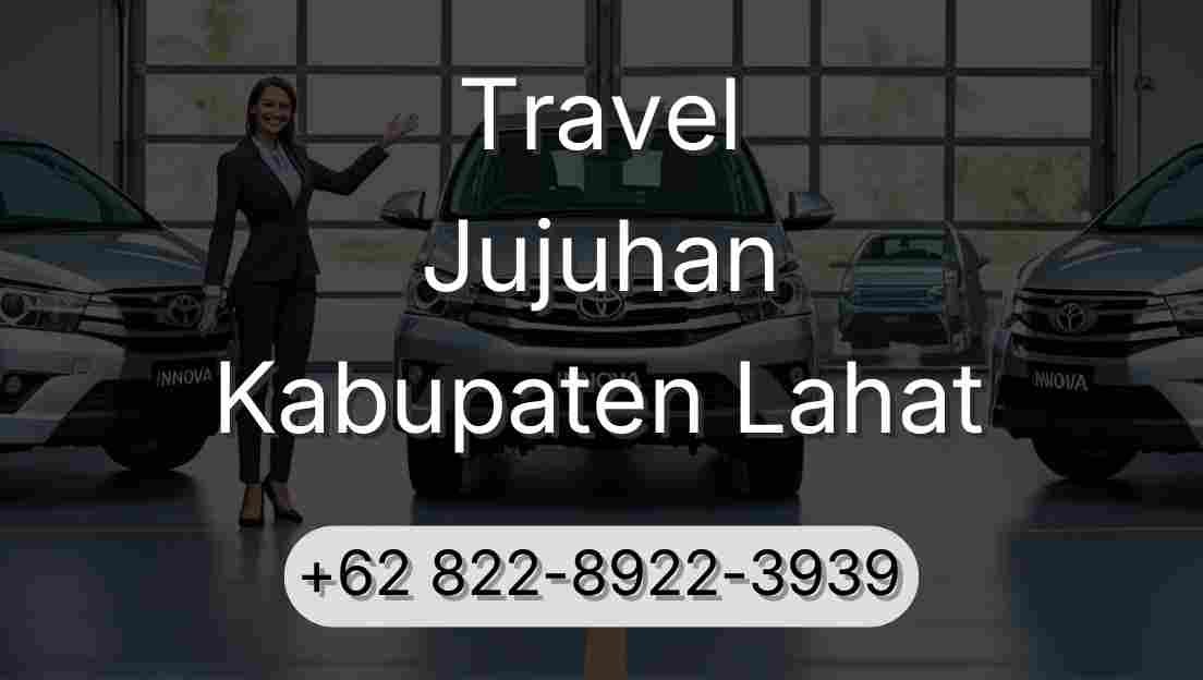 Travel Jujuhan Kabupaten Lahat
