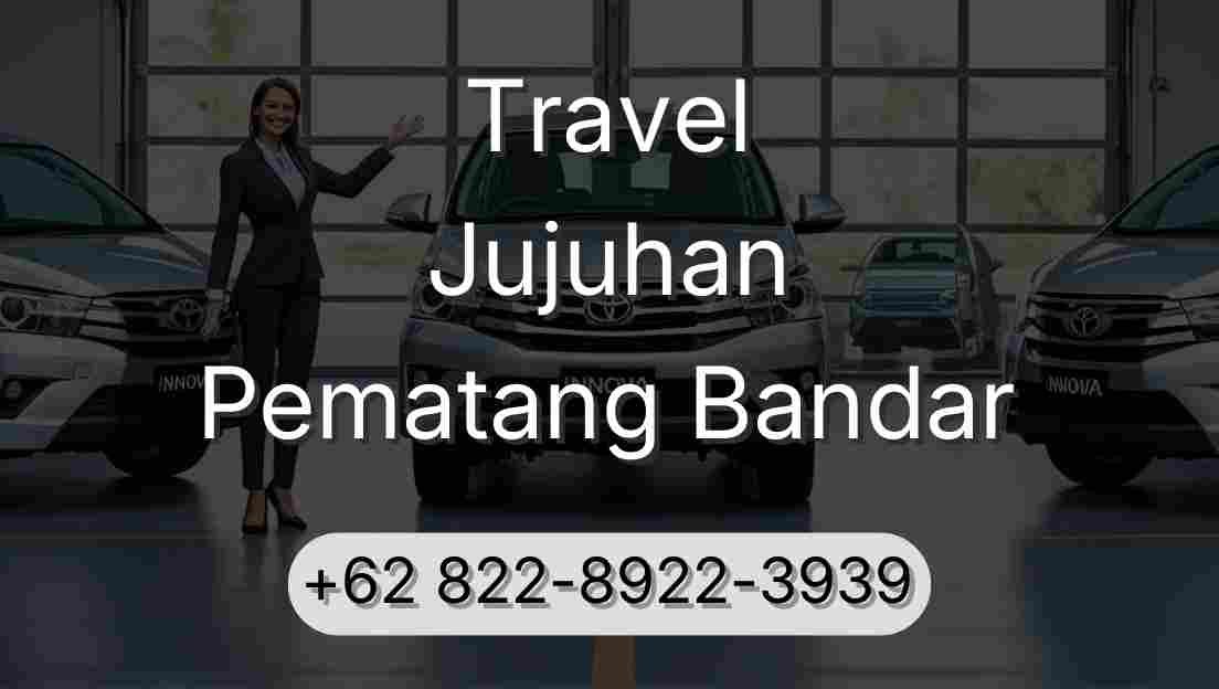 Travel Jujuhan Pematang Bandar