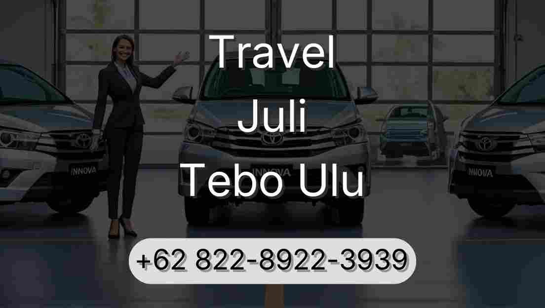 Travel Juli Tebo Ulu