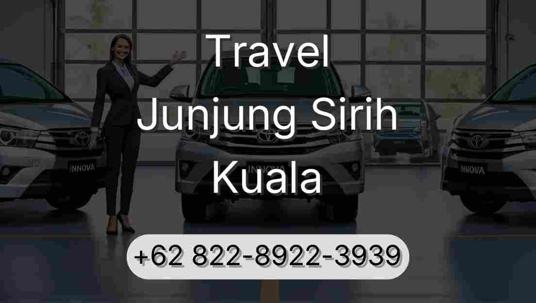 Travel Junjung Sirih Kuala